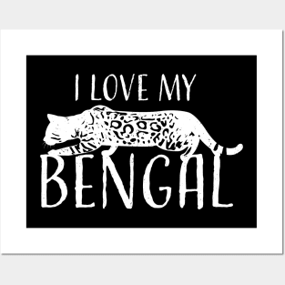 I Love My Bengal Cat Posters and Art